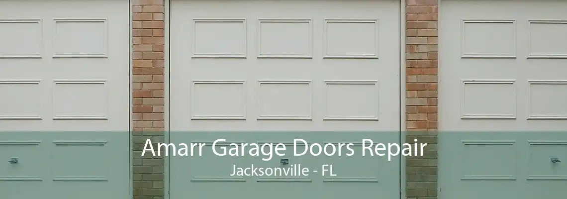 Amarr Garage Doors Repair Jacksonville - FL