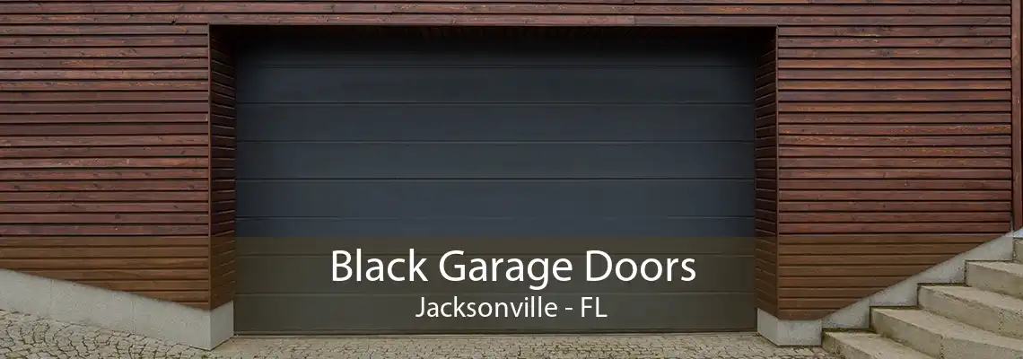 Black Garage Doors Jacksonville - FL