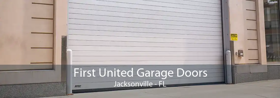 First United Garage Doors Jacksonville - FL