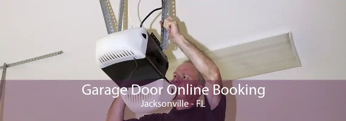 Garage Door Online Booking Jacksonville - FL