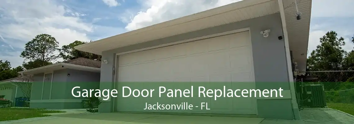 Garage Door Panel Replacement Jacksonville - FL