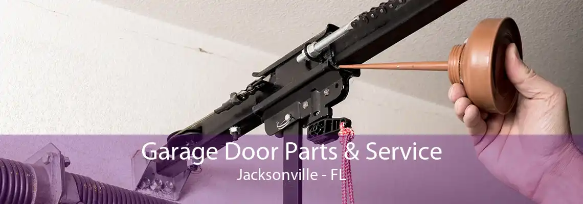 Garage Door Parts & Service Jacksonville - FL