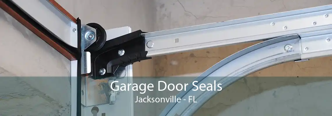 Garage Door Seals Jacksonville - FL