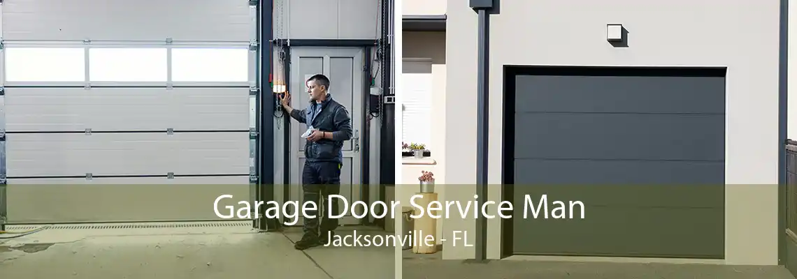 Garage Door Service Man Jacksonville - FL