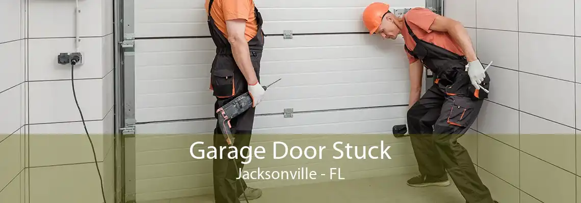 Garage Door Stuck Jacksonville - FL