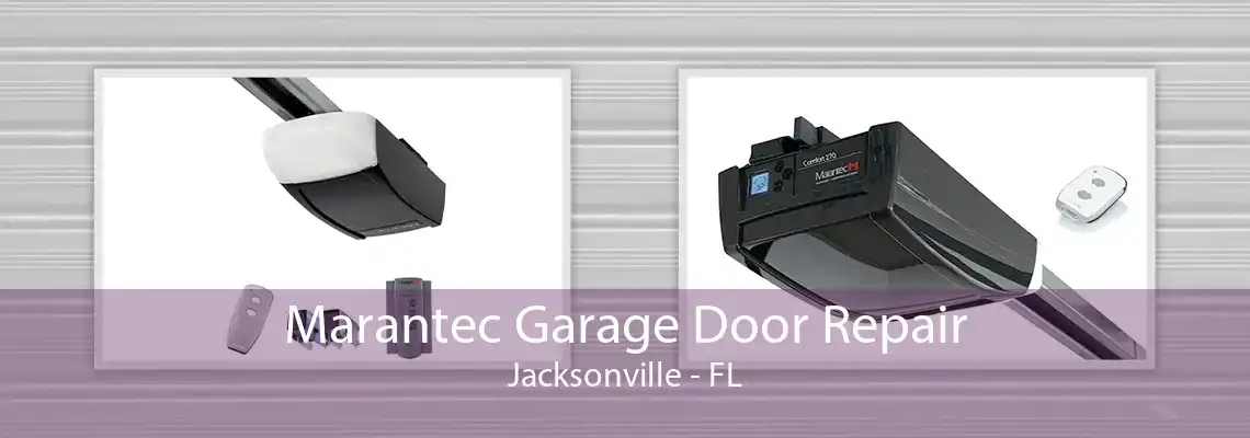 Marantec Garage Door Repair Jacksonville - FL