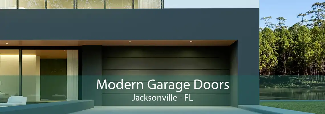 Modern Garage Doors Jacksonville - FL