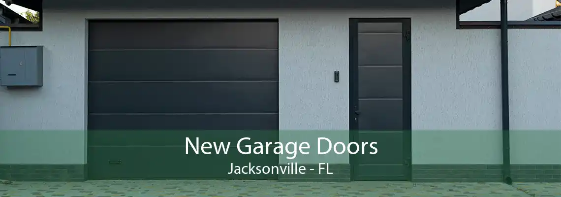 New Garage Doors Jacksonville - FL