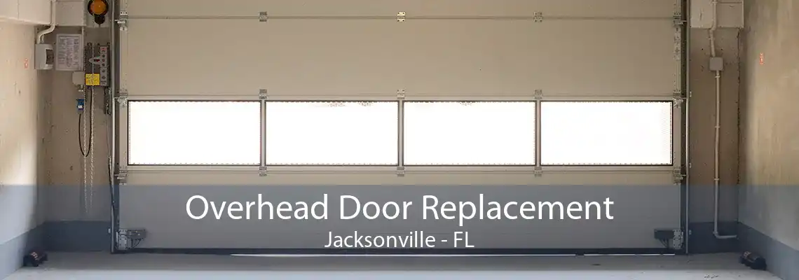 Overhead Door Replacement Jacksonville - FL