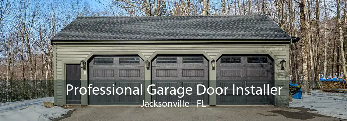 Professional Garage Door Installer Jacksonville - FL