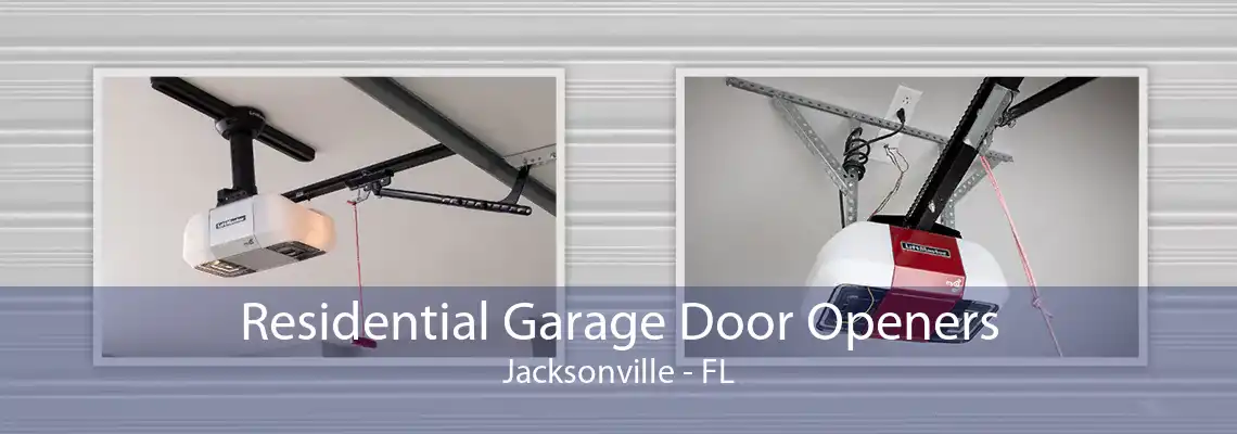 Residential Garage Door Openers Jacksonville - FL