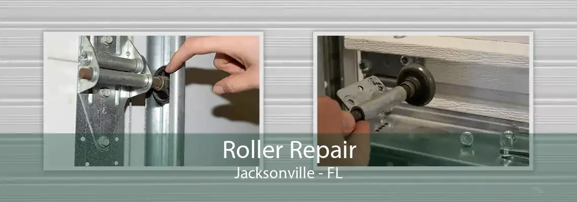 Roller Repair Jacksonville - FL