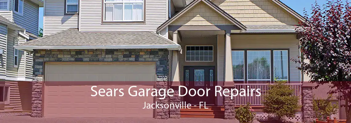 Sears Garage Door Repairs Jacksonville - FL