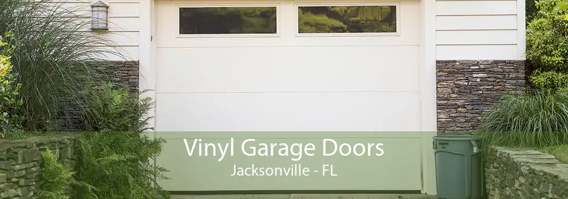 Vinyl Garage Doors Jacksonville - FL