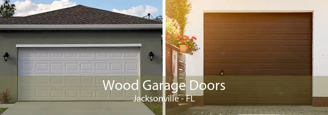 Wood Garage Doors Jacksonville - FL